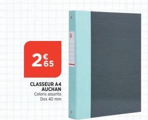 265  CLASSEUR A4 AUCHAN  Coloris assortis  Dos 40 mm  TORRE 