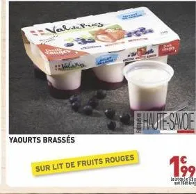 = val de pres  singer  ::valahiy  yaourts brassés  sur lit de fruits rouges  en melat  shpes  haute-savoie  199  le  cl 