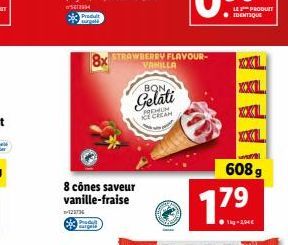 Produt urgets  121736  8 cônes saveur vanille-fraise  Produ surgela  BON  Gelati  ICE CREAM  8x STRAWBERRY FLAVOUR- LE PRODUIT  XX  XXL  XXL  www  608 g  1.79 