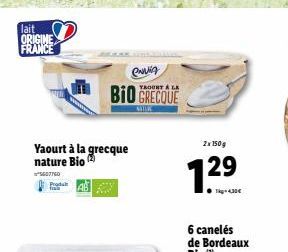 lait ORIGINE FRANCE  Produk  Yaourt à la grecque nature Bio  5607760  envia  BIO GRECQUE  2x 150 g  7.29 