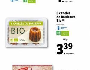 5609  6 CANELES DE BORDEAUX  BIO  6 canelés de Bordeaux Bio (2)  08.3 Produ  360 g  33⁹  39 