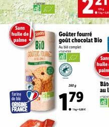 Sans huile de Sandey  palme  farine de ble  ORIGINE FRANCE  Bio GOUTERS FOURRE  N  Goûter fourré goût chocolat Bio  Au blé complet SEMES  260 g  17.⁹  