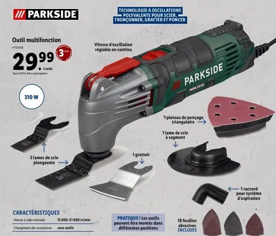 iii parkside  outil multifonction  n37318  29.9⁹9  310 w  2 lames de scie plongeante  caractéristiques  vitesse à vide nominals changement des accessoires  3  ang  15 000-21000 tr/min sans outils  tec