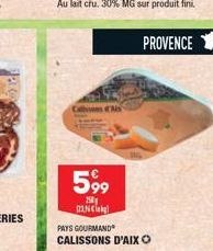 A  599  250 22. Cikg  PAYS GOURMAND  CALISSONS D'AIX O  PROVENCE 