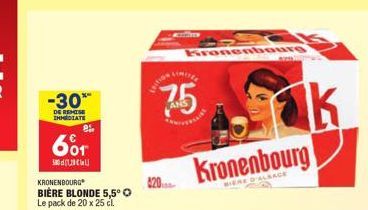 -30**  DE REMISE IMMEDIATE  8%  6⁰T  500  KRONENBOURG BIÈRE BLONDE 5,5° Le pack de 20 x 25 cl.  SIMILE  75 k  stie  Kronenbourg  Kronenbourg 