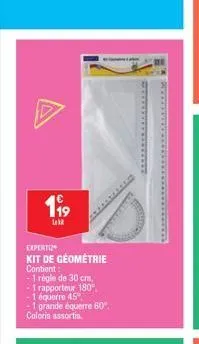 119  lekk  expertiz  kit de géométrie  contient:  - 1 règle de 30 cm,  1 rapporteur 180, 1 équerre 45 -1 grande équerre 60" coloris assortis  ****************  ***************************le 