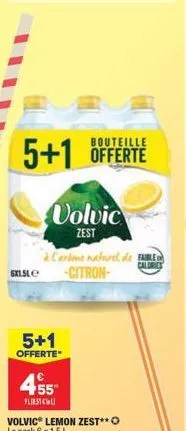 5+1  sisle  volvic  zest  5+1  offerte  bouteille  à l'arme naturel de fable  -citron- 455  first cl 