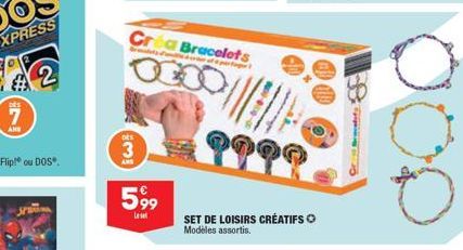 2  7  ANE  3  599  Cr  OLOO  Bracelets  PUB  9900  SET DE LOISIRS CRÉATIFS Ⓒ Modèles assortis.  Bracelets 