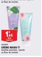 lacuraⓒ  crème mains  variétés assorties: jasmin ou fleur de cerisier.  165  100 (165) 