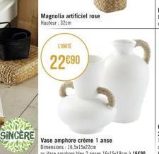 SINCERE  Magnolia artificiel rose Hauteur: 32cm  CUMITE  22690  Vase amphore crème 1 anse Dimensions: 16,5x15x22cm  ou Vase amphore bleu 2 anses 16x15x18cm à 16€90 