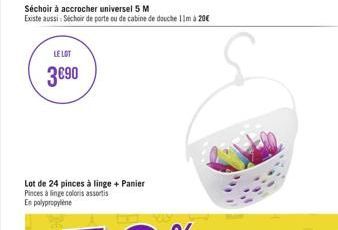 Séchoir à accrocher universel 5 M Existe aussi: Séchoir de porte ou de cabine de douche 11m à 20€  LE LOT  3€90  Lot de 24 pinces à linge + Panier Pinces à linge colors assortis En polypropylene 