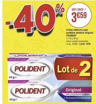 APELLIDÉE,  POLIDENT  40 ge  POLIDENT  40 ge  C  POLIDENT  Original  Lot de 2  Original  CREAE POUR F  Plus de pomance dans chaque b 