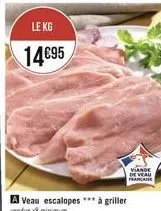 le kg  14€95  viande de veau franchise 