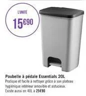 l'unite  15 €90  poubelle à pédale essentials 201 pratique et facile à nettoyer grace à son plateau hygiénique intérieur amovible et astucieux existe aussi en 401 à 25€90 