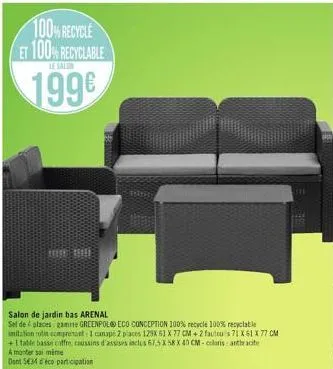 100% recycle et 100% recyclable  199€  bull  salon de jardin bas arenal  sel de places gamme greenpol eco conception 100% recyclé 100% recyclable imitation rutin comprenont: 1 canapé 2 places 129x 51 