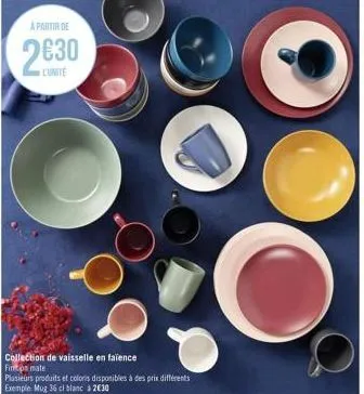 a partir de  2630  l'unité  collection de vaisselle en faïence fintos mate  plusieurs produits et coloris disponibles à des prix différents exemple mug 36 cl blanc à 2030 