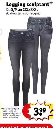 Legging sculptant** Du S/M au XXL/XXXL  Au choix parmi noir et gris.  39⁹ 