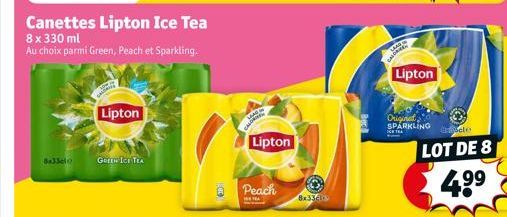 8x33cl  Canettes Lipton Ice Tea  8 x 330 ml  Au choix parmi Green, Peach et Sparkling.  Lipton  GREEN ICE TEA  MORTE  Lipton  Peach  8x33cl  Lipton  Original SPARKLING  cle  LOT DE 8  4.⁹⁹ 