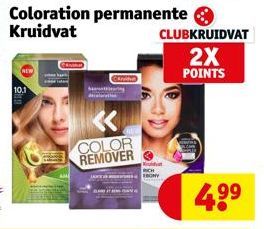 10.1  Coloration permanente Kruidvat  ng  K  COLOR REMOVER  CLUBKRUIDVAT  2X  POINTS  RICH IBONY  4.⁹9 