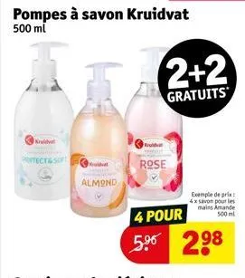 kruidvat  pompes à savon kruidvat 500 ml  pritect&soft kuidvat  almond  kuid  2+2  gratuits  rose  4 pour  5.⁹6 2⁹8  exemple de prix 4x savon pour les mains amande  500 ml 