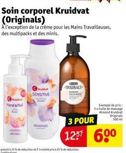 Kui Hand & Nail  Kuida SENSITIVE  ORIGINALS  Soin corporel Kruidvat (Originals)  A l'exception de la crème pour les Mains Travailleuses, des multipacks et des minis.  Exemple de prix: 3x huile de mass