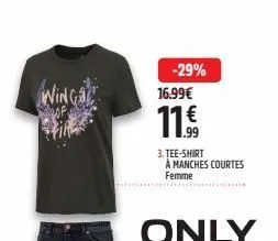 win ga  -29%  16.99€  11.9€  3. tee-shirt à manches courtes femme  only  