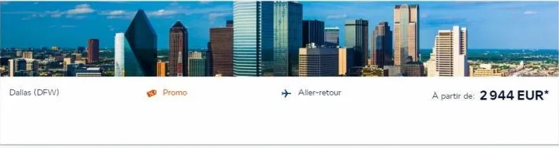 dallas (dfw)  promo  ✈ aller-retour  a partir de: 2944 eur* 