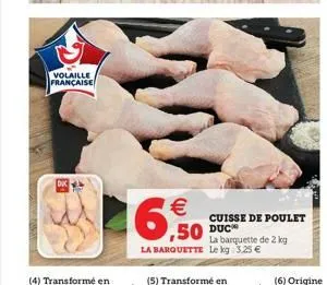 volaille française  16,50  cuisse de poulet  50 duc  la barquette de 2 kg la barquette le kg 3,25 € 