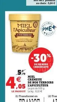 g  5.19  mielo l'apiculteur pme+  de nos terroirs  engage  -30%  de remise immédiate  miel cremeux  de nos terroirs l'apiculteur 