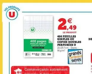 produits  (u)  400 pages  feuilles simples sam  2,49  le produit 400 feuilles simples ou copies doubles perforées u 21x29,7cm seyes-90g/m²  grands  carmeain seyes  