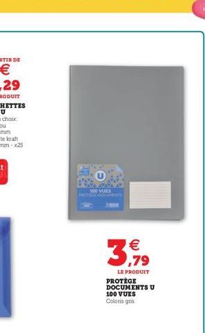 100 VUES  3,79  €  LE PRODUIT  PROTÈGE DOCUMENTS U 100 VUES Coloris gris 