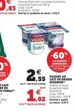 vous  soignon  aula de  brebio  2,55  le 1 pack au choix  soit  yaourt au  soignon variétés au choix le pack de 4 pots (soit 440 gl le kg: 5,80 € le kg des 2:4,06 €  02 soitles 2 packs  au choix: 3,57