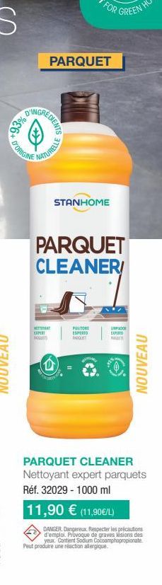 D'ORIGINE  EDIENTS  PARQUET  NATURELLE  NETTA  EXPERT INT  STANHOME  PARQUET CLEANER/  PUL  ESPERTO  INICLET  UNCE  EXPERTO  Peut produire une réaction allergique.  NOUVEAU  PARQUET CLEANER Nettoyant 