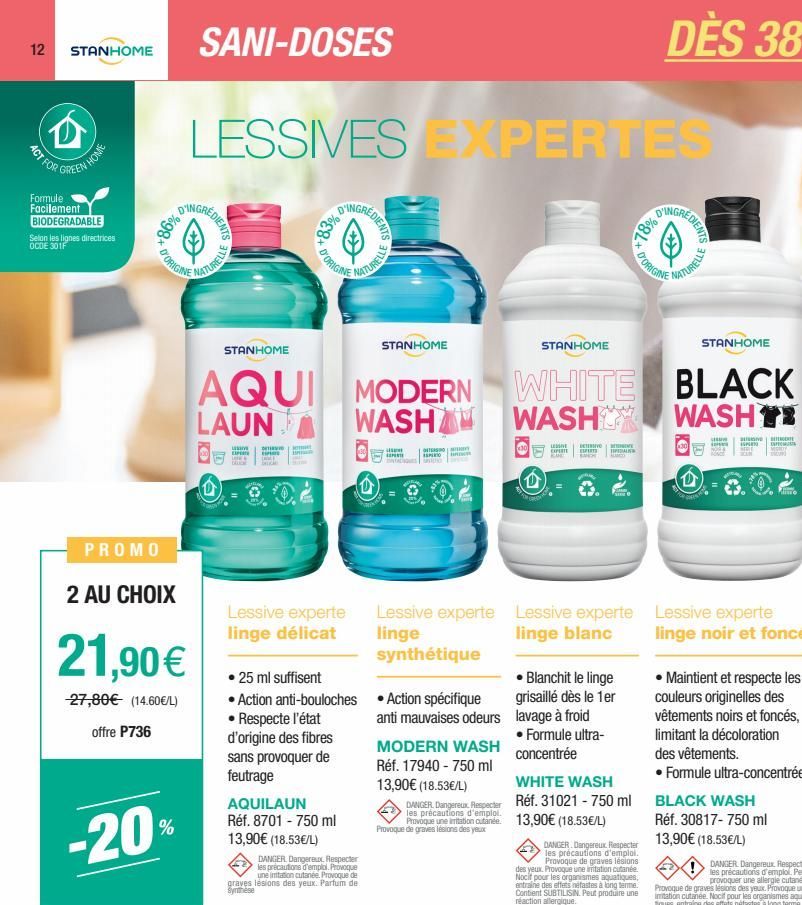 12 STANHOME  ACT FOR  GREEN HOME  Formule Facilement  BIODEGRADABLE  Selon les lignes directrices OCDE 301F  D'ORIGINE  PROMO  2 AU CHOIX  SANI-DOSES  21,90€  27,80€ (14.60€/L) offre P736  -20%  LESSI