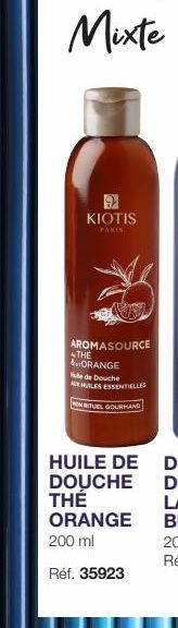 Mixte  KIOTIS  PARIS  AROMASOURCE  THE 4.ORANGE  le de Douche AUXHALES ESSENTIELLES  ON RITUEL GOURMAND  HUILE DE  DOUCHE THÉ ORANGE  200 ml  Réf. 35923 