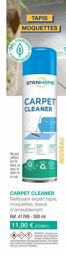 +94% 0  ++  tapis  moquettes  ne pas utiliser  sur la  laine, la  soie, le  gredients  d'origine  daim et le cuir.  maturelle  stanhome  carpet cleaner  dubt wemoguettes  d  paltor esperto per acquett