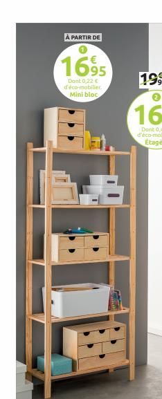 À PARTIR DE  1695  Dont 0,22 € d'éco-mobilier. Mini bloc  F  