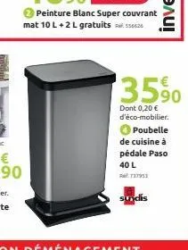 3590  dont 0,20 € d'éco-mobilier. poubelle  de cuisine à pédale paso 40 l  737953  sundis 