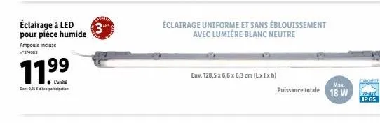 éclairage à led pour pièce humide ampoule incluse  174063  199  l'uni  dont 0,25 € parai  éclairage uniforme et sans éblouissement avec lumière blanc neutre  env. 128,5 x 6,6 x 6,3 cm (lxlxh)  max.  p