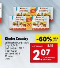 kinder of country  kinder  country www. kan  20  kinder country  kinder u country  -60%**  le product 5.19  2.07  le produit ● identique 