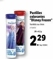 frozen  frozen  sath mater bath blour water colour  pastilles colorantes "disney frozen"  variétés au choix  1200  20x4,29  2.29  ●kg-2726€ 