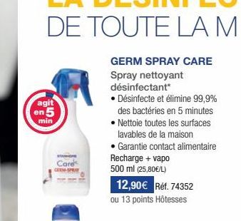 agit en 5  min  Care  of  • Garantie contact alimentaire Recharge + vapo 500 ml (25,80€/L)  12,90€ Réf. 74352  ou 13 points Hôtesses 