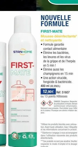 stanhome  first-mate  netowite  nouvelle formule  first-mate  mousse désinfectante*  et nettoyante • formule garantie  contact alimentaire • élimine les bactéries, les levures et les virus de la gripp