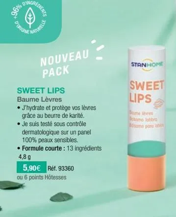 7%96  d'origine  naturelle  nouveau pack  sweet lips  baume lèvres  • j'hydrate et protège vos lèvres grâce au beurre de karité. • je suis testé sous contrôle dermatologique sur un panel 100% peaux se