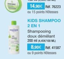-10  KIDS SHAMPOO 2 EN 1 Shampooing doux démêlant 200 ml (4,45€/100 ML) 8,90€ Réf. 41587 ou 9 points Hôtesses 