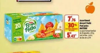 format familial  20 pom potes  incasse  5.43"  776 -30% o  de materne  dessert fruité  le pack format familial de 20 gourdes x 90 g soit le kil3,02€ aules de 4,31€ 