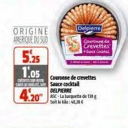 ORIGINE AMERIQUE DU SUD  5.25  1.05  C  CART Sauce cocktail  4.20  Delpierre  Couronne de crevettes  Couronne de Crevettes +SceCod  DELPIERRE ASC-La barquette de 130 g Soitle:40,8€ 