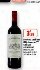 CHATEL LIEUMENANT  3.95  Bordeaux supérieur Milletonnerres*** CHATEAU LIEUMENANT Mai 2018 La bouteille de 5 d Soit le litre: 5,27€ 