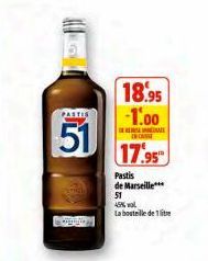 MOTION  PASTIS  51  18.95 -1.00  A  IN CASE  17.95  Pastis  de Marseille*** 51  45% vol  La bouteille de 1 litre 