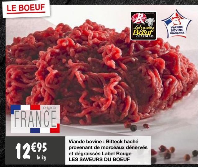 viande bovine: bifteck haché provenant de morceaux dénervés et dégraissés lable rouge les saveurs du boeuf